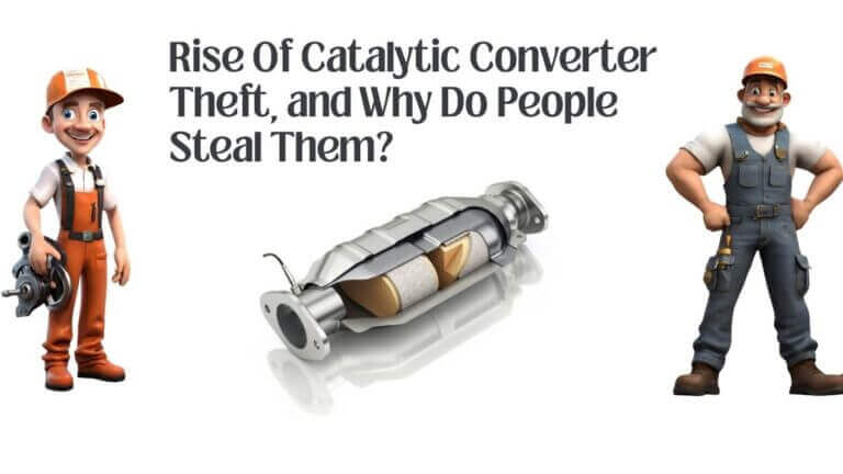 Rise Of Catalytic Converter Theft, and Why Do People Steal Them