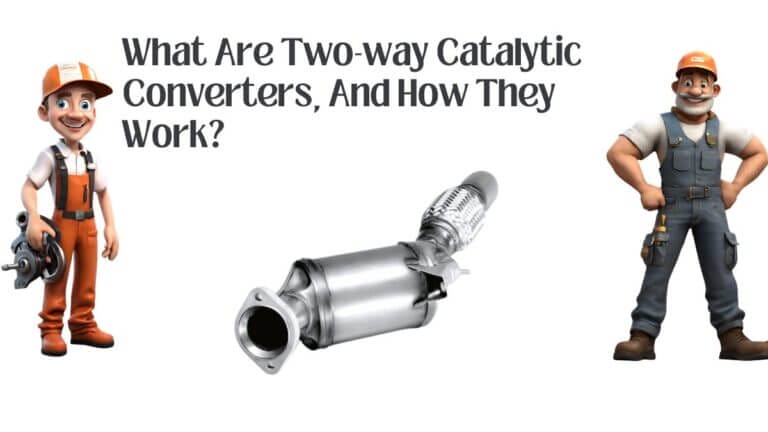 What Are Two-way Catalytic Converters, And How They Work?