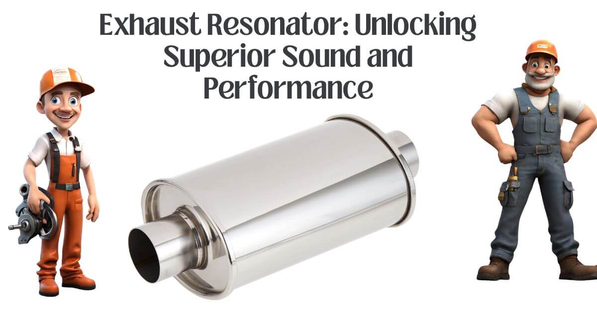 Exhaust Resonator: Unlocking Superior Sound and Performance