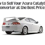 How to Sell Your Acura Catalytic Converter scrap at the Best Price (2024)